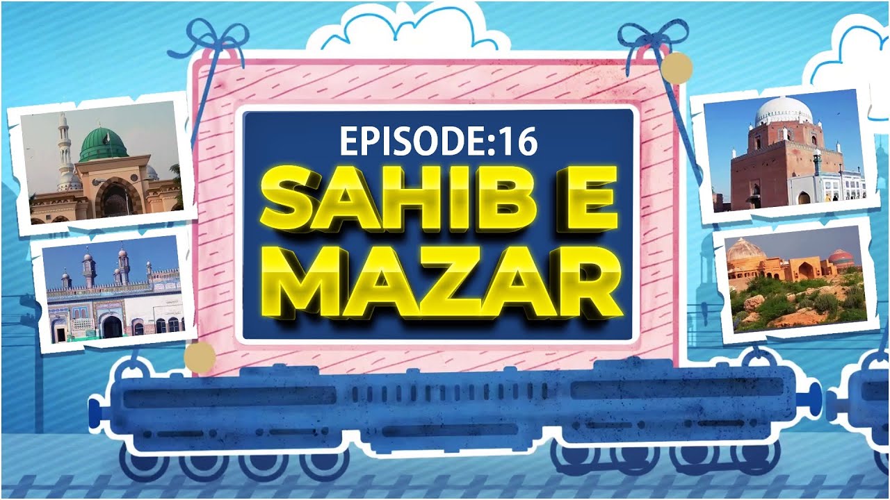 Sahib E Mazar Episode 16